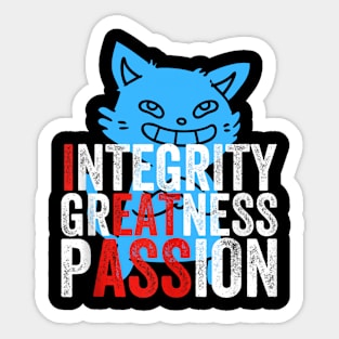 Integrity greatness passion Sticker